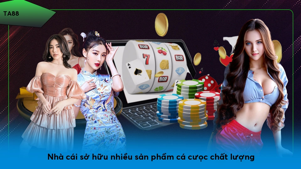 Nhà cái sở hữu nhiều sản phẩm cá cưọc chất lượng